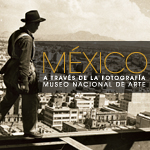 Visita guiada "México a través de la fotografía" - Museo Nacional de Arte - México